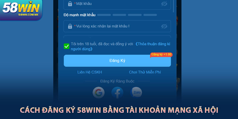 58win ⭐️ | Link Trang Chủ 58win.com Xanh Chính +100k 36 Cách đăng ký 58win bằng tài khoản mạng xã hội